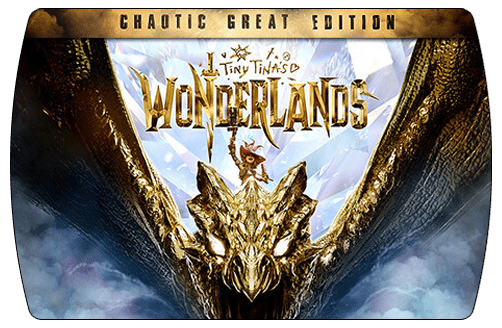 Tiny Tina's Wonderlands Chaotic Great Edition (Steam)