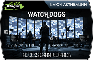 Watch Dogs – Access Granted Pack (ключ для ПК)