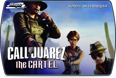 Call of Juarez The Cartel (ключ для ПК)