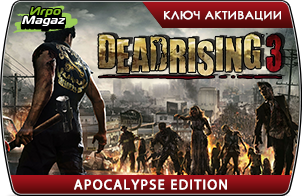 Доступен предзаказ Dead Rising 3 Apocalypse Edition