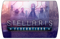 Stellaris – Federations (ключ для ПК)