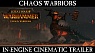 Total War: WARHAMMER - Chaos Warriors – In-Engine Cinematic Trailer [ESRB]