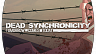 Dead Synchronicity