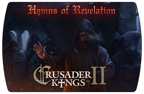 Crusader Kings II – Hymns of Revelations (ключ для ПК)