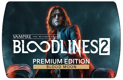 Vampire The Masquerade Bloodlines 2 Blood Moon Edition (ключ для ПК)