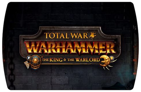 Total War Warhammer – The King and the Warlord