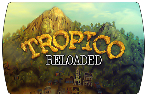 Tropico Reloaded (ключ для ПК)