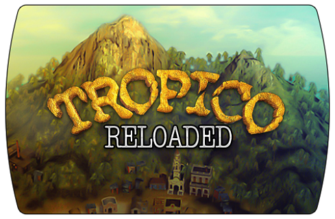 Tropico Reloaded