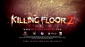 Killing Floor 2: Early Access Launch Trailer