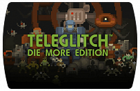Teleglitch Die More Edition (ключ для ПК)