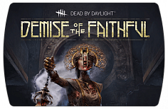 Dead by Daylight – Demise of the Faithful Chapter (ключ для ПК)