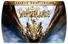 Tiny Tina's Wonderlands Chaotic Great Edition (Steam)