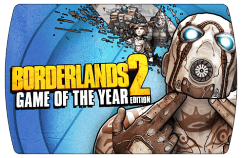 Borderlands 2 Game of the Year Edition (ключ для ПК)