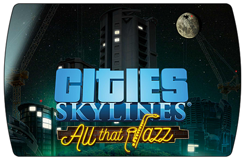 Cities Skylines – All That Jazz (ключ для ПК)