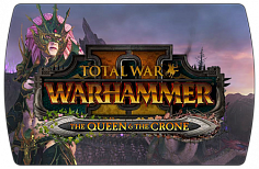 Total War Warhammer 2 – The Queen & The Crone (ключ для ПК)
