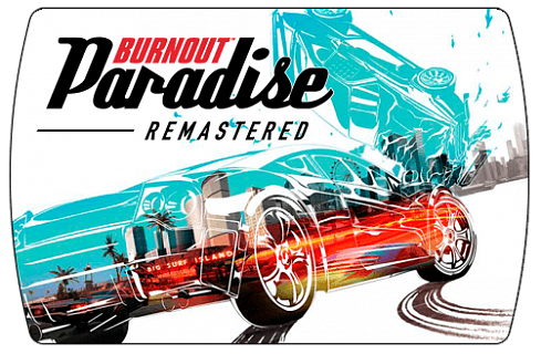 Burnout Paradise Remastered (ключ для ПК)