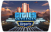 Cities Skylines –Airports (ключ для ПК)