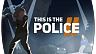 This Is the Police 2 (ключ для ПК)