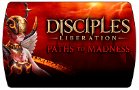Disciples Liberation – Paths to Madness (ключ для ПК)