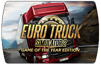 Euro Truck Simulator 2 Game of the Year Edition (ключ для ПК)