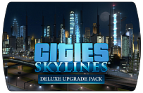 Cities Skylines – Deluxe Upgrade Pack (ключ для ПК)