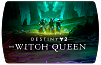 Destiny 2 – The Witch Queen (ключ для ПК)