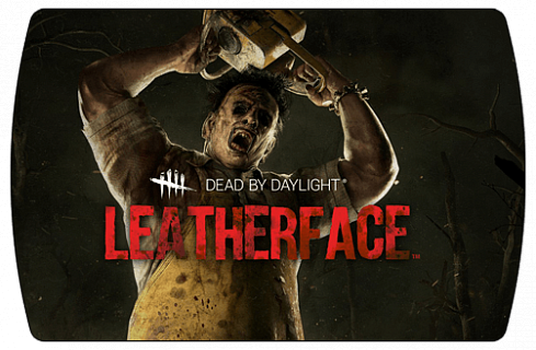 Dead by Daylight – Leatherface (ключ для ПК)