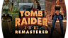 Tomb Raider I-III Remastered